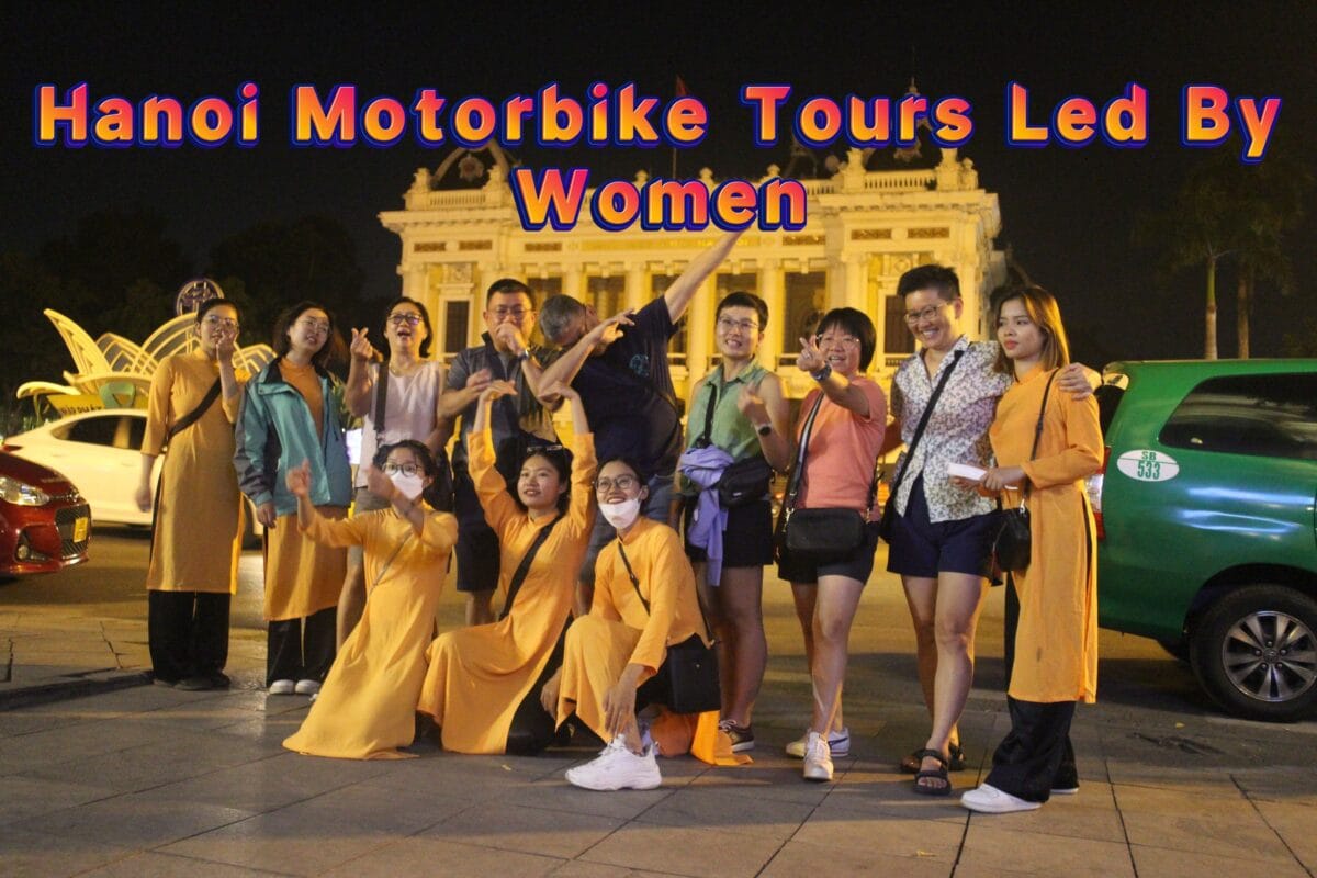 Hanoi Food Tours Led By Women:  Hanoi By Night Foodie Motorbike Tour