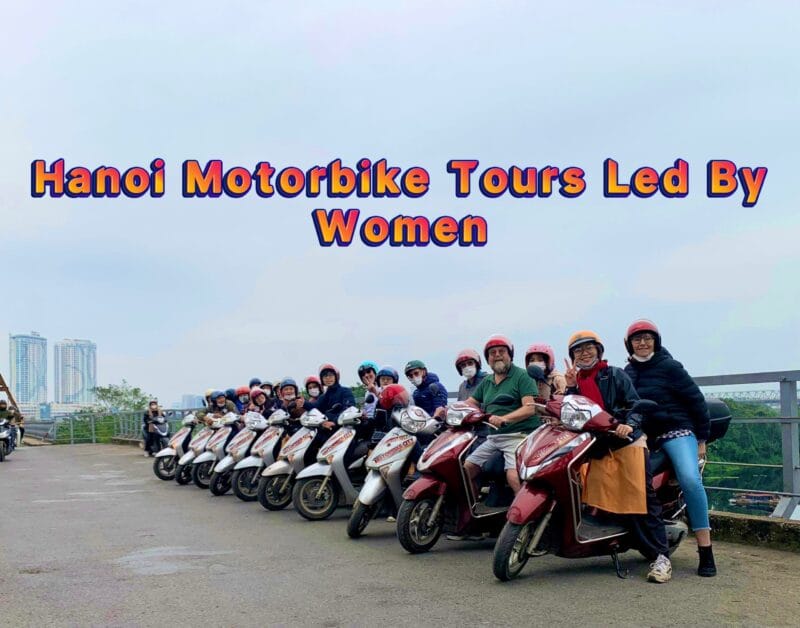 Hanoi Food Tours Led By Women:  Hanoi By Night Foodie Motorbike Tour