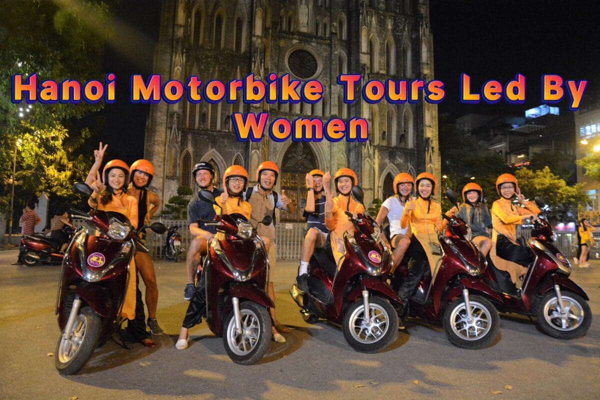 Hanoi Food Tours Led By Women:  Hanoi By Night Foodie Motorbike Tour