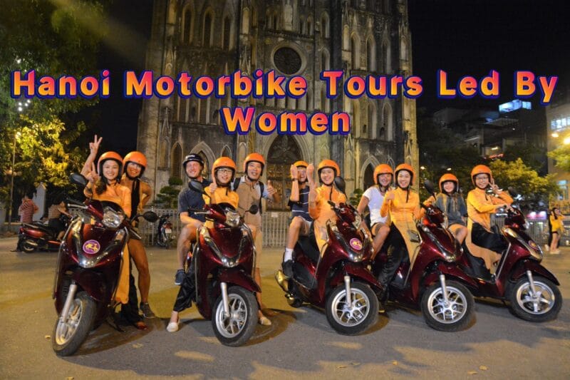 Hanoi Food Tours Led By Women:  Hanoi By Night Foodie Motorbike Tour