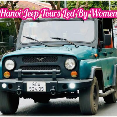 Female-Led Jeep Tours Show Hanoi Beyond The Tourist Attractions