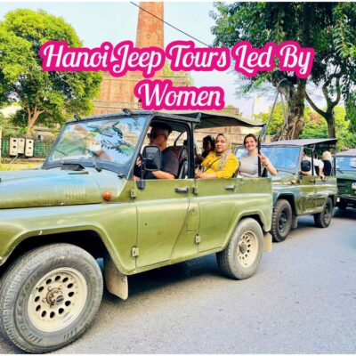 Hanoi Jeep Tour – Khám Phá Hà Nội Ban Ngày Và Ban Đêm
