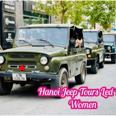 Hanoi Jeep Tour – Khám Phá Hà Nội Ban Ngày Và Ban Đêm