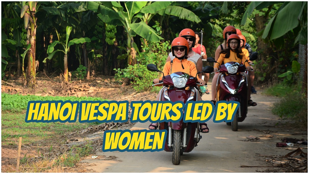 Hanoi Vespa Tours with Female Riders – Hanoi Highlights Hanoi Vespa Tours with Female Riders – Hanoi Highlights