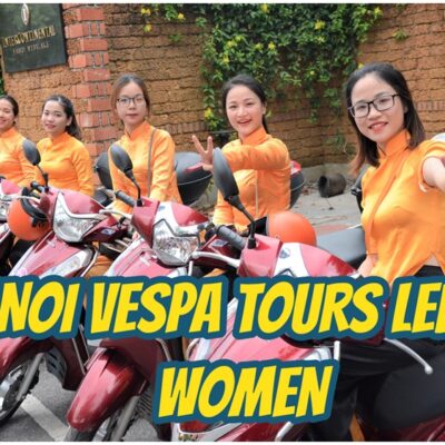 Hanoi Vespa Tours with Female Riders – Hanoi Highlights