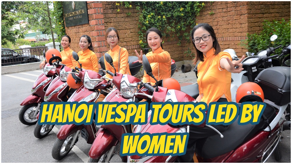 Hanoi Vespa Tours with Female Riders – Hanoi Highlights Hanoi Vespa Tours with Female Riders – Hanoi Highlights